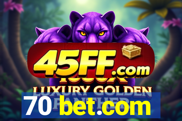 70 bet.com